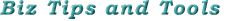 Biz Tips and Tools